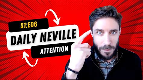 daily neville se  power  attention youtube
