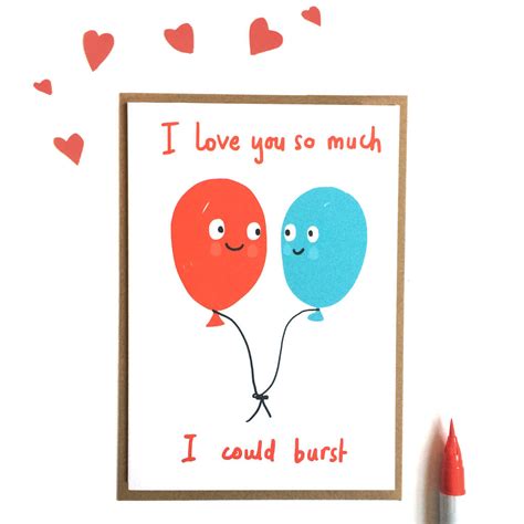 I Love You So Much I Could Burst Valentines Card By Sarah Ray