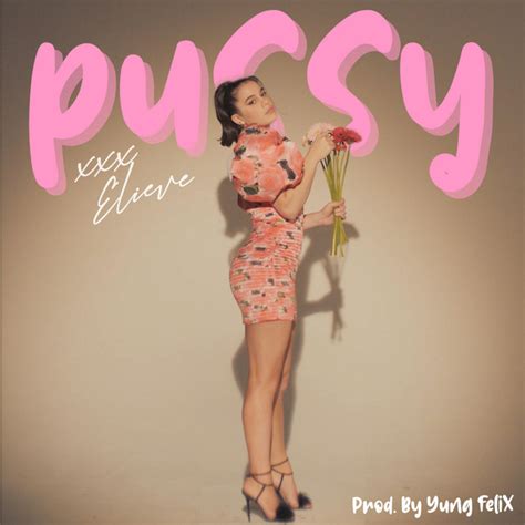 Pussy Song By Elieve Spotify My Xxx Hot Girl