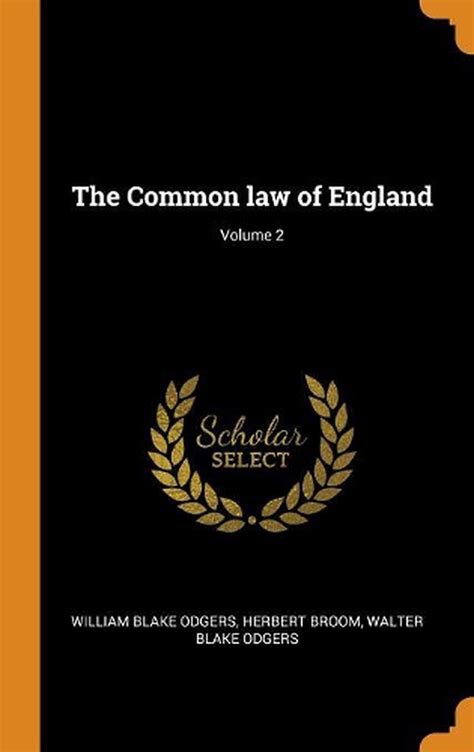 common law  england volume   william blake odgers english
