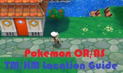 Pokémon Omega Ruby And Alpha Sapphire Tm And Hm Location Guide