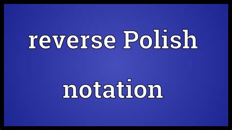 reverse polish notation meaning youtube