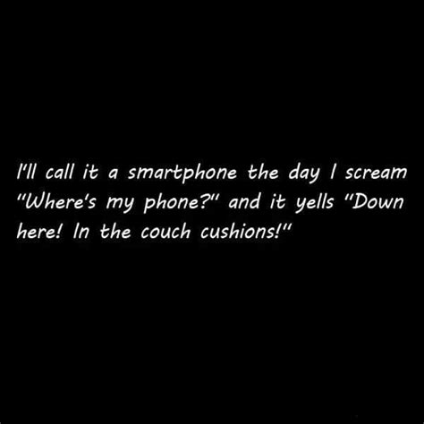 smart phone wheres  phone cute quotes words