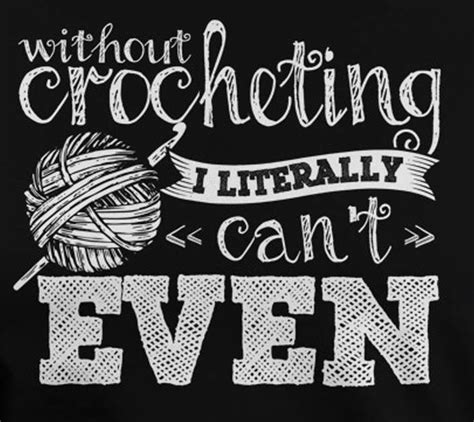 Pin By Sweetheart Tofive On Crochet Funnies Crochet Quote Crochet
