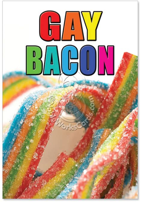 Gay Bacon Birthday Joke Card