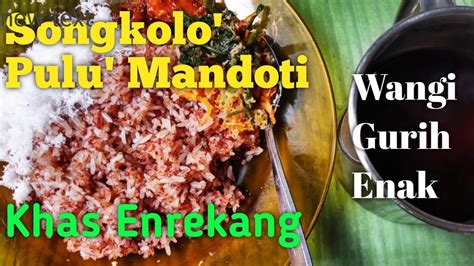 buat songkolo pulu mandoti beras ketan termahal