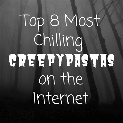the top 8 most terrifying creepypastas of all time hobbylark