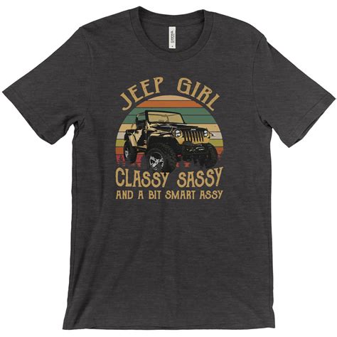 jeep girl sassy classy bit smart assy funny jeep shirt etsy