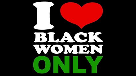 i love black women youtube