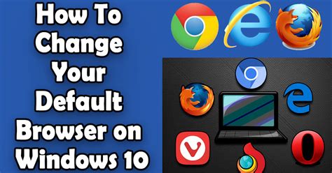 change  default browser  windows  teach computer