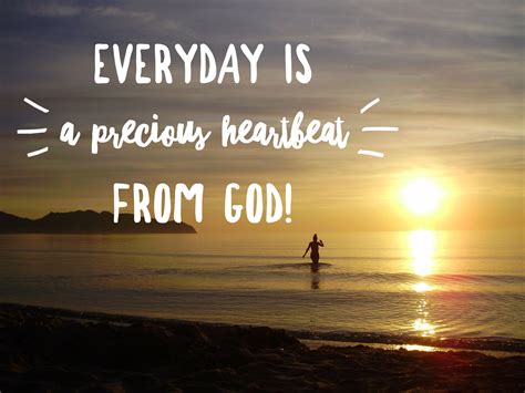 make every moment count of everyday treasure what the lord has given