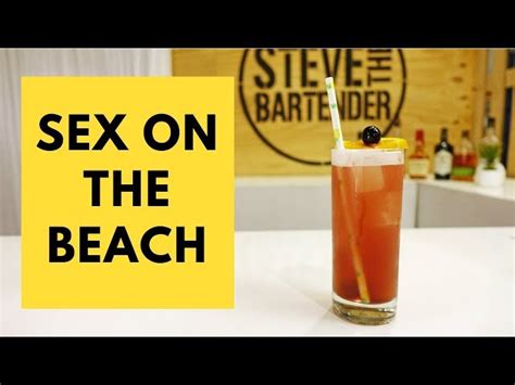 Sex On The Beach Cocktail Recipe From Steve The Bartender Recipe On