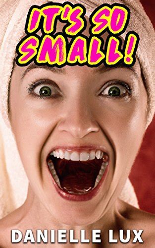 it s so small a sph humiliaton story by danielle lux goodreads