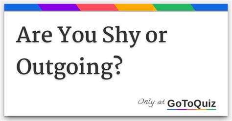 are you shy or outgoing comments page 1