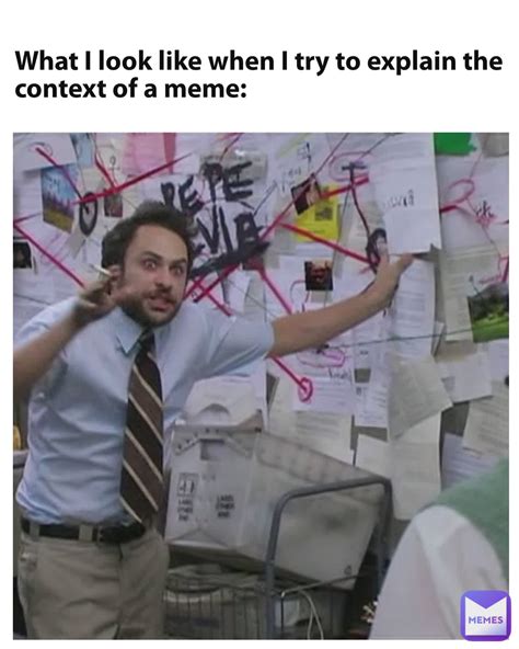 explain  context   meme