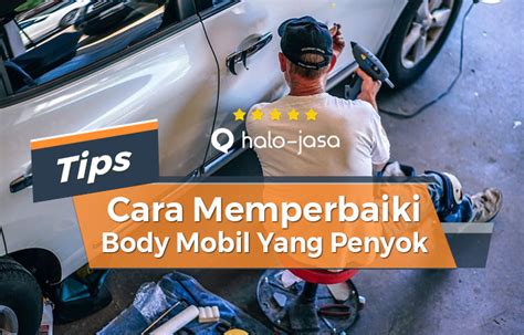 memperbaiki body mobil  penyok blog