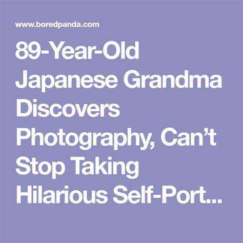 89 year old japanese grandma discovers photography can t stop taking