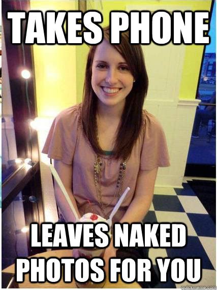takes phone leaves naked photos for you misunderstood girlfriend quickmeme