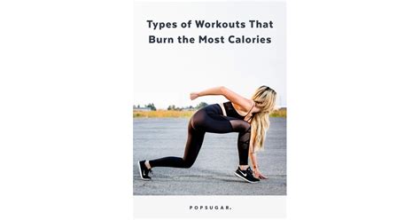 what workouts burn the most calories popsugar fitness photo 6