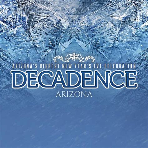 nye decadence arizona phoenix az   lineup  dec    rawhide event center