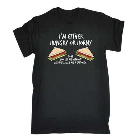 im either hungry or horny make me a sandwich t shirt humor funny t