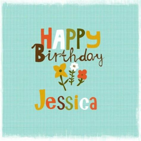 happy birthday jessica quotes shortquotescc