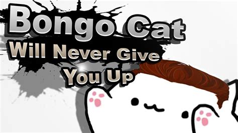 bongo cat never gonna give you up youtube