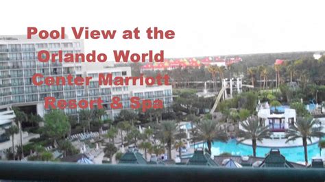 pool view   orlando world center marriott resort spa youtube