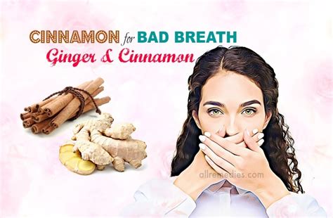 top 9 easy tips how to use cinnamon for bad breath treatment