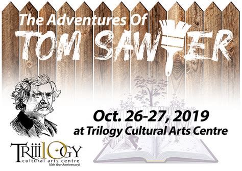 tom sawyer  trilogy cultural arts centre