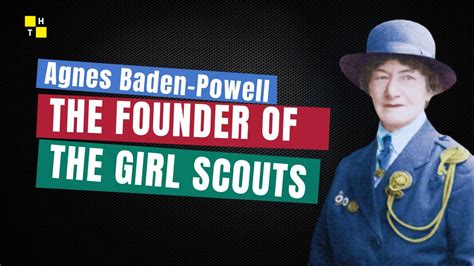 agnes baden powell  founder   girl guides   visionary