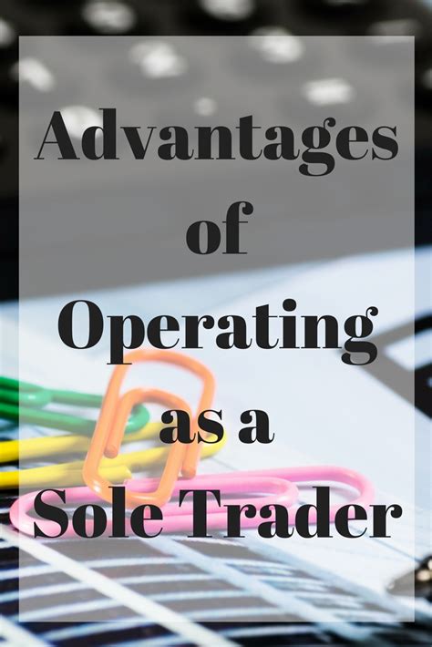 advantages  operating   sole trader time  pence