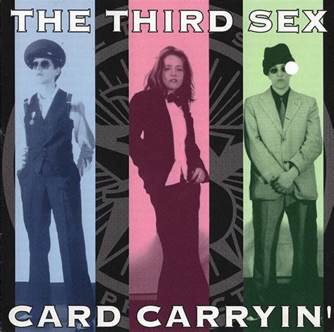 The Third Sex Card Carryin