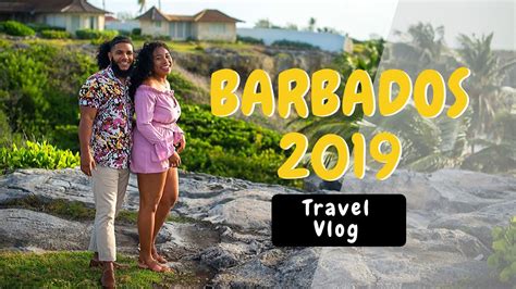 Barbados 2019 Travel Vlog Youtube