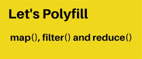 polyfill  javascript mapfilterreduce dev community