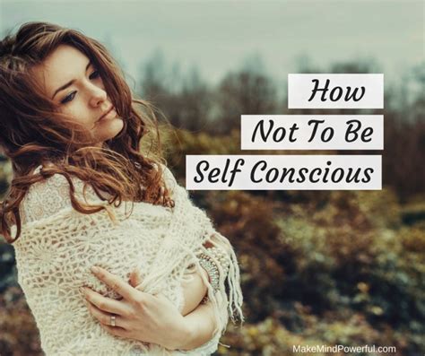 how not to be self conscious mindfulness dojo