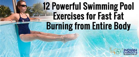 12 Effective Swimming Pool Workouts To Lose Fat From The Entire Body