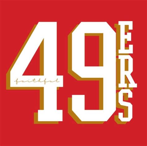 faithful forty niners niners pinterest forty niners