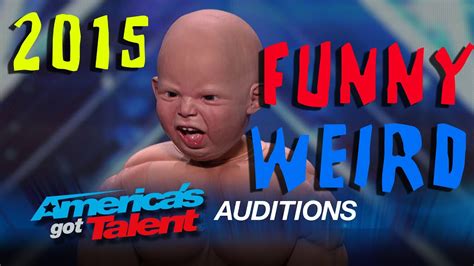 america s got talent 2015 weird crazy funny bad auditions youtube
