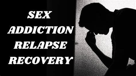 Sex Addiction Follow These 3 Rules If You Have A Relapse Or Slip In