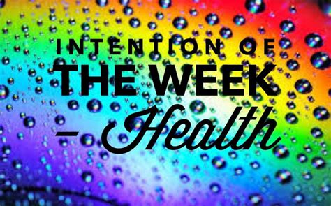 intention of the week health the rosy report intentions week