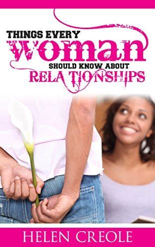 things every woman should know about relationships by helen creole