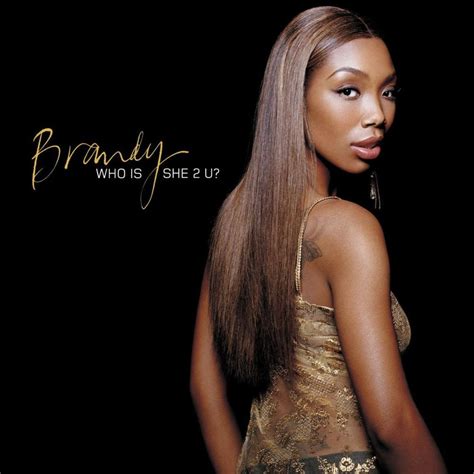 Brandy – Who Is She 2 U Lyrics Genius Lyrics