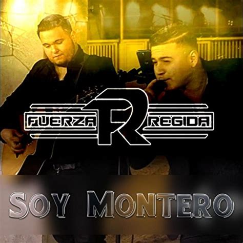 Soy Montero By Fuerza Regida On Amazon Music