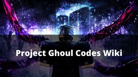 project ghoul codes wiki november  mrguider