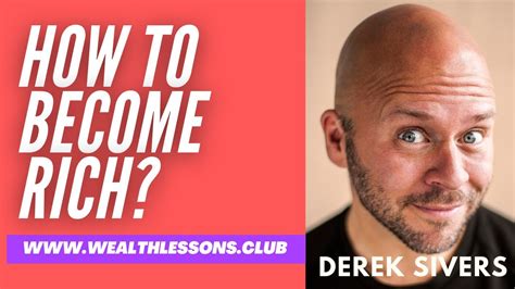 How To Become Rich By Derek Sivers Youtube