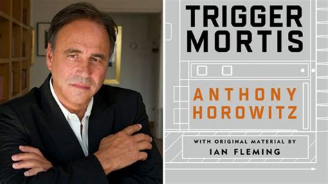trigger mortis the verdict on anthony horowitz s new james bond novel