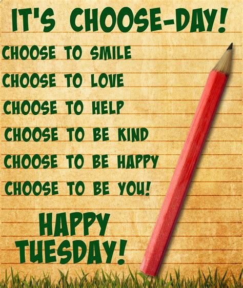 choose day tuesday positivity happy tuesday quotes happy