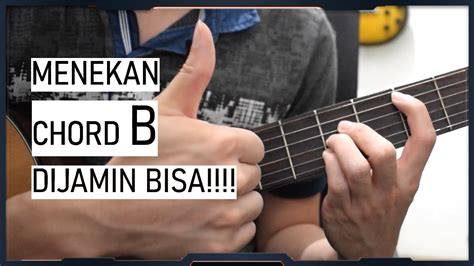 cara menekan chord kunci b khusus gitaris pemula dijamin bisa