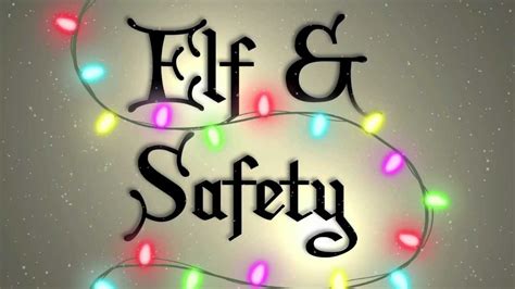 elf  safety youtube